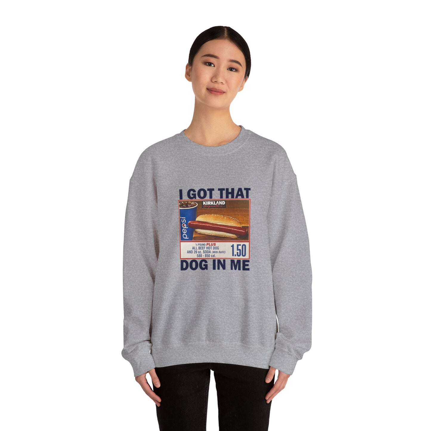I Got That Dog in Me Sweatshirt