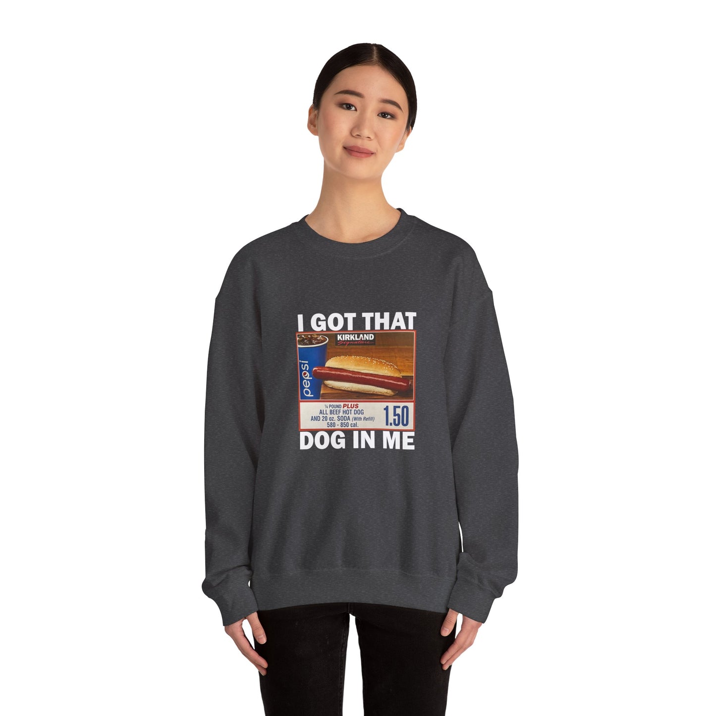 I Got That Dog in Me Sweatshirt