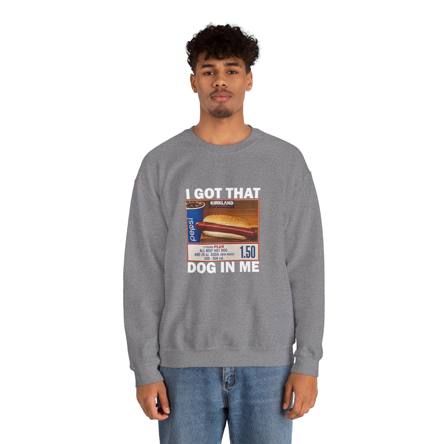 I Got That Dog in Me Sweatshirt