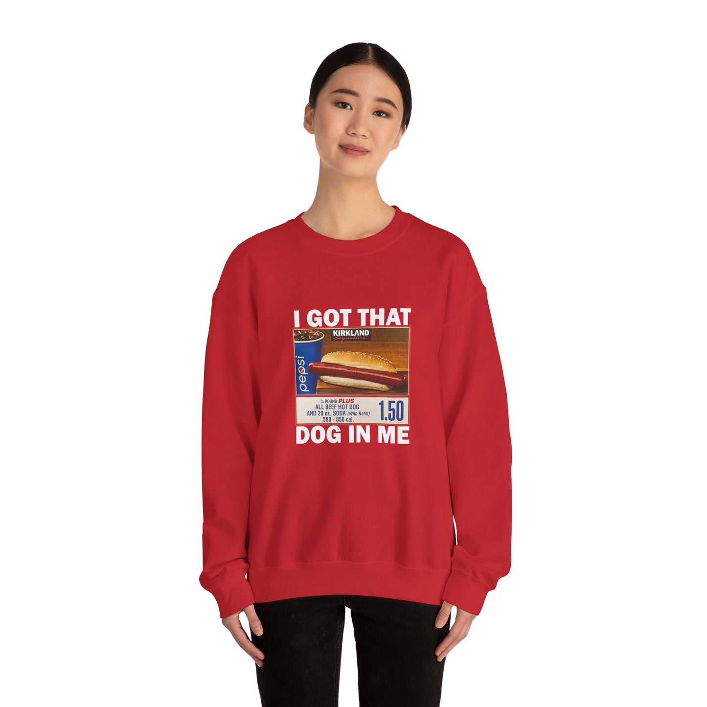 I Got That Dog in Me Sweatshirt
