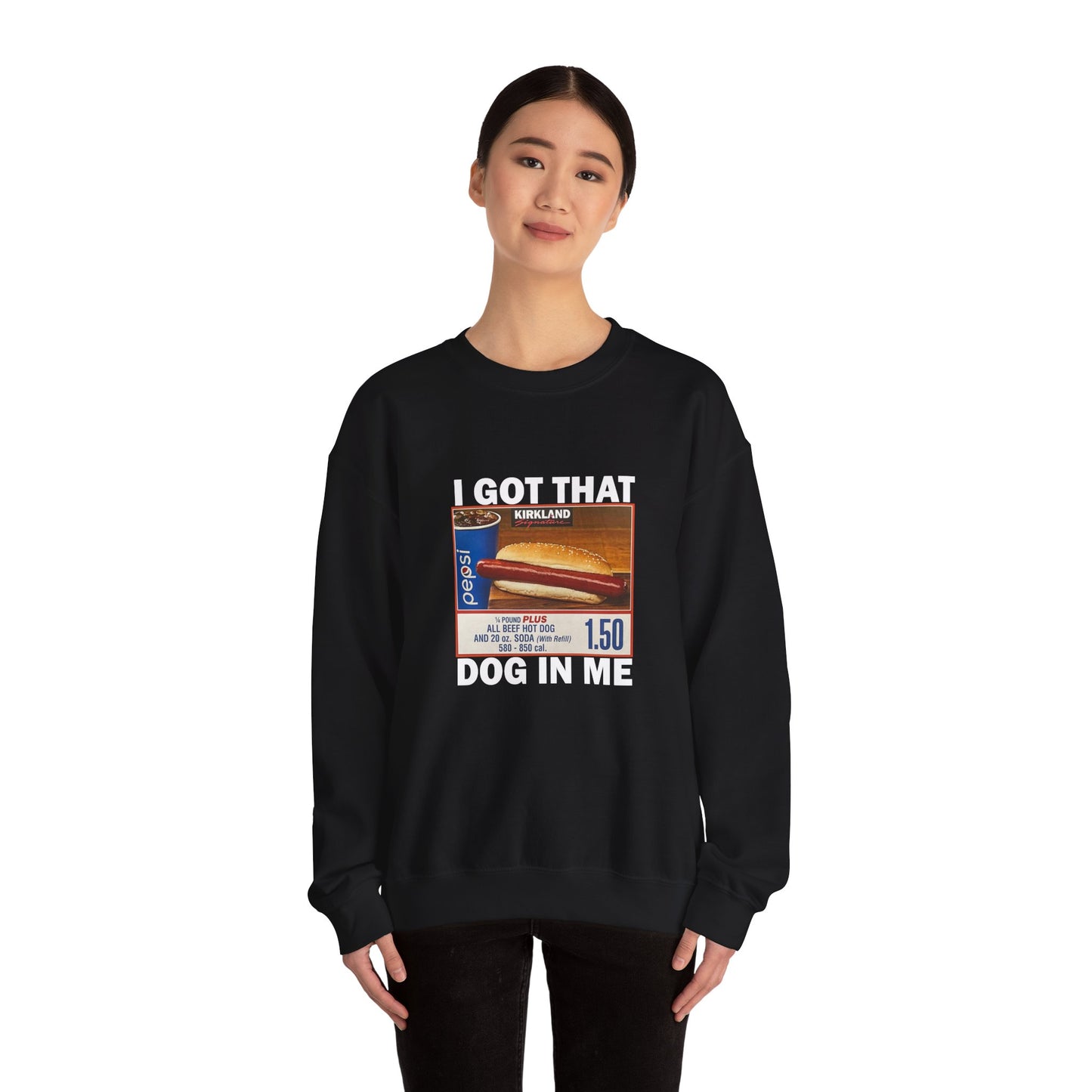 I Got That Dog in Me Sweatshirt