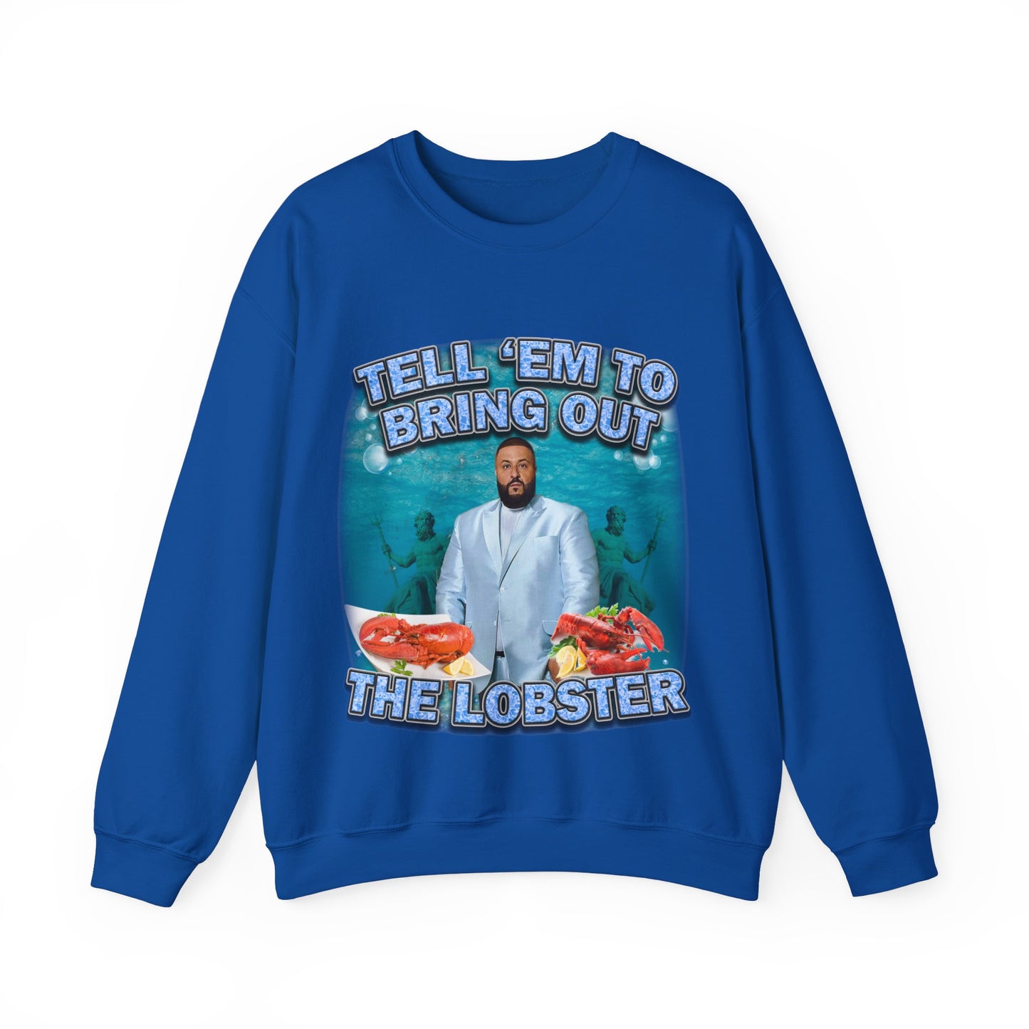 Bring Out The Lobster Sweatshirt