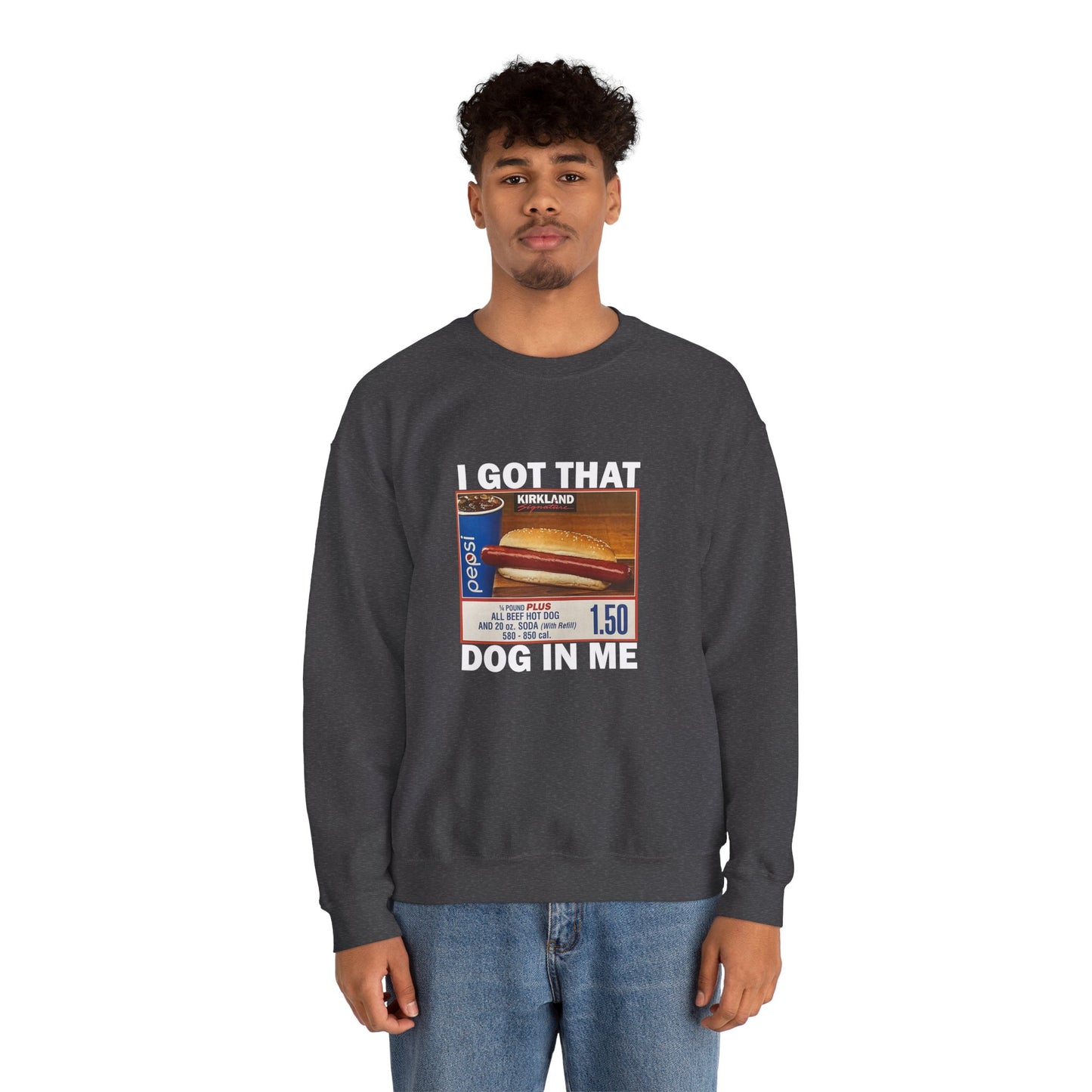 I Got That Dog in Me Sweatshirt