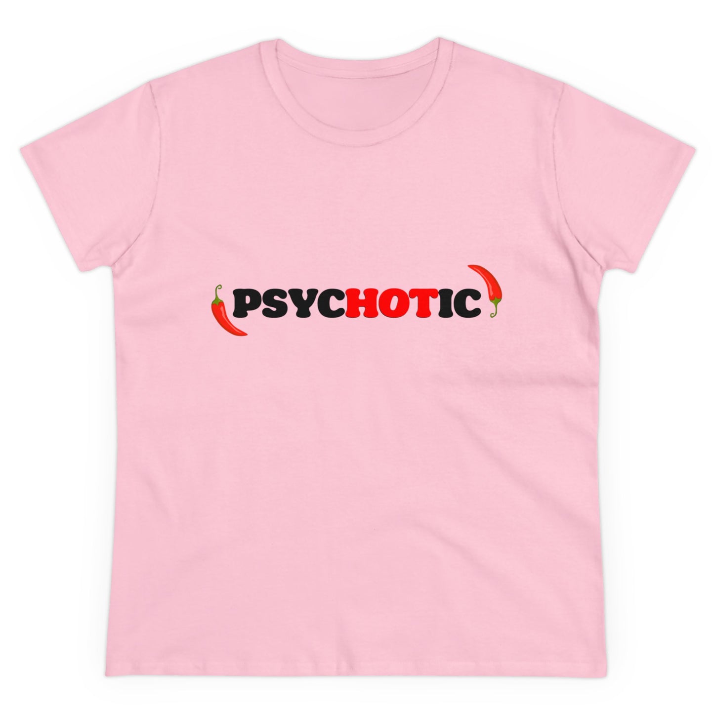 psycHOTic 100% Cotton Women's Tee