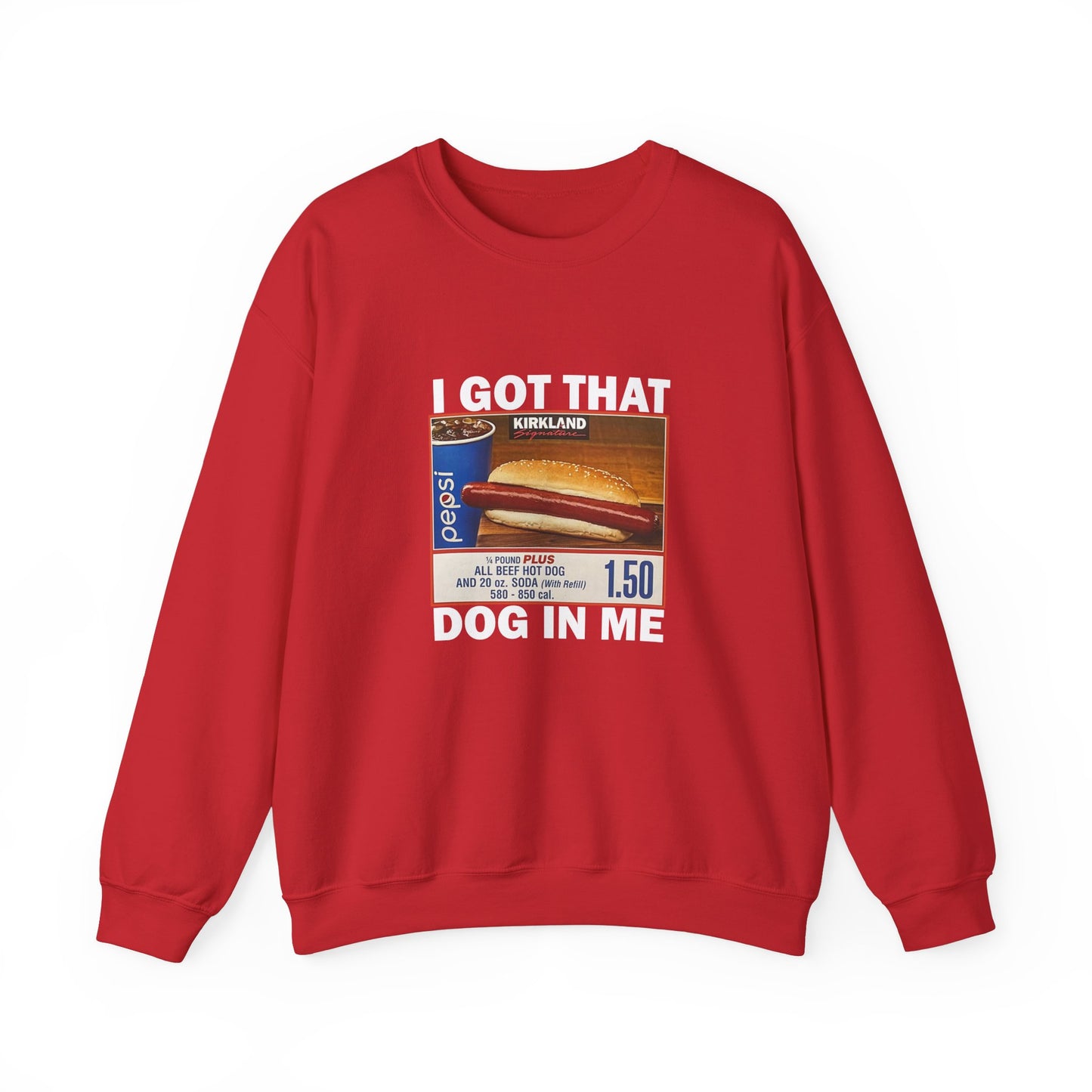I Got That Dog in Me Sweatshirt