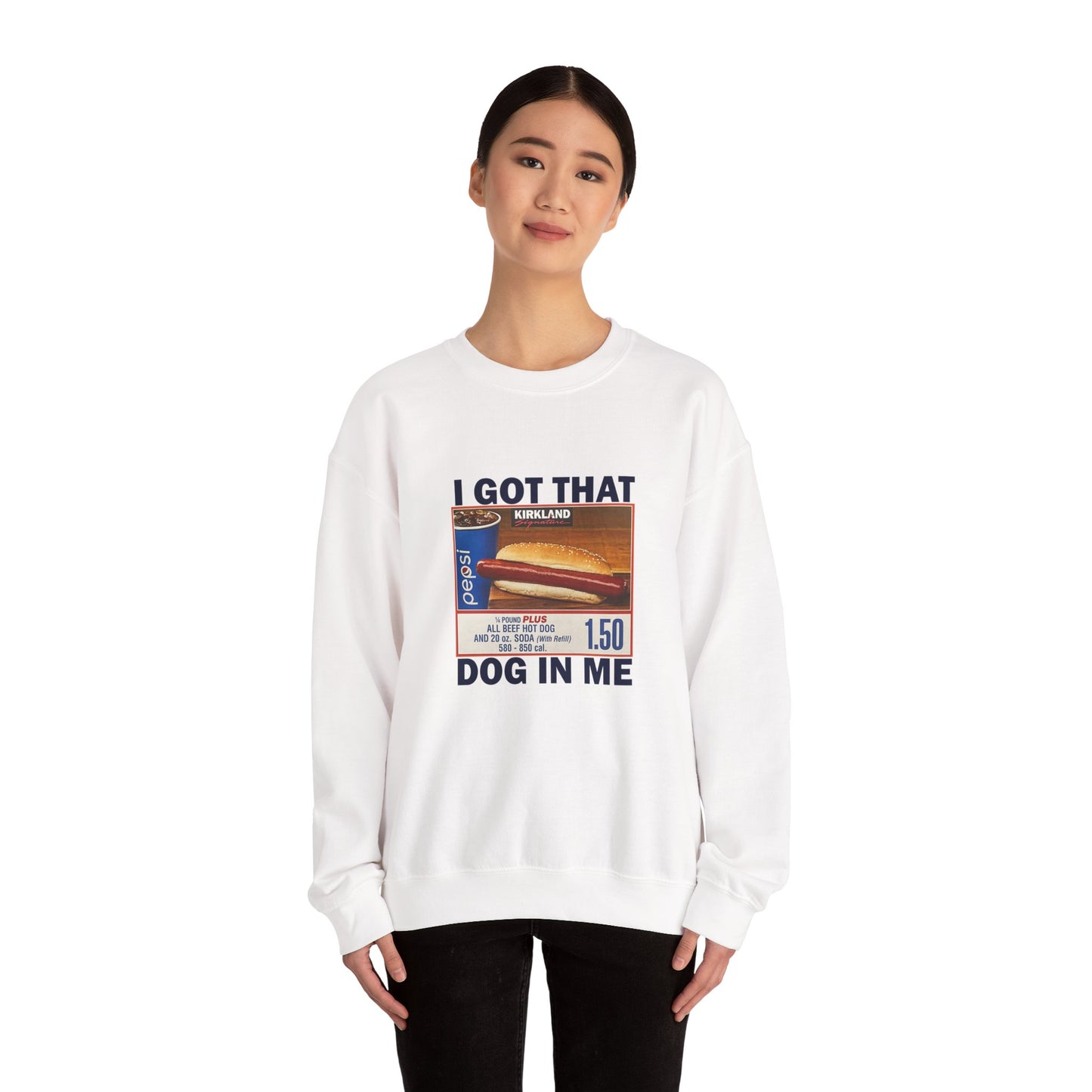 I Got That Dog in Me Sweatshirt