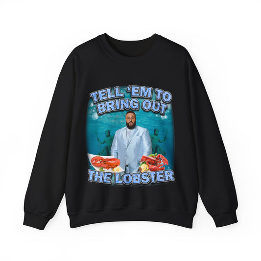 Bring Out The Lobster Sweatshirt