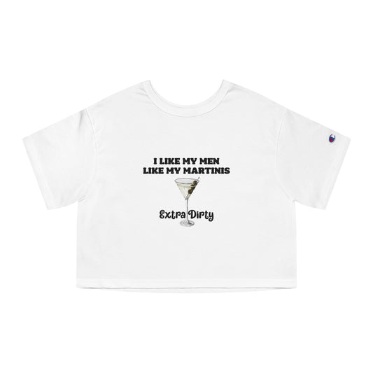 Champion I Like My Men Like My Martinis Cropped Tee