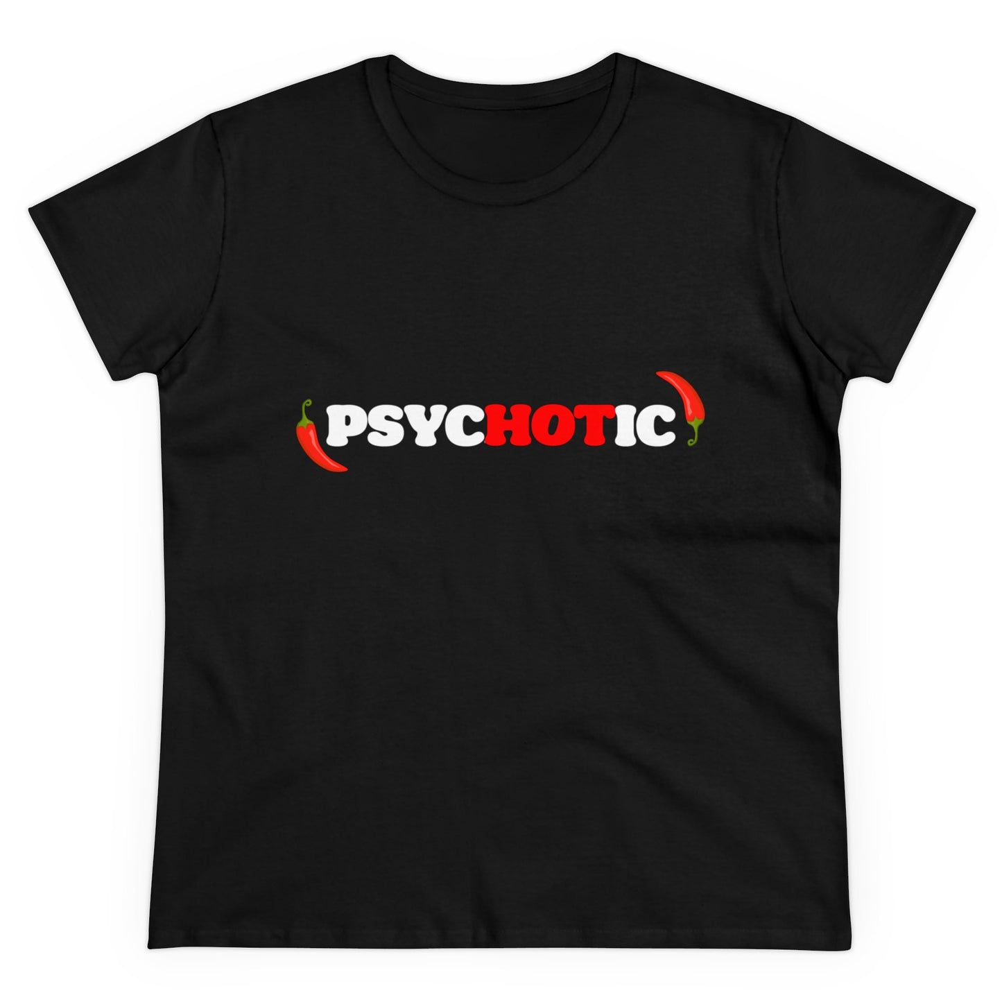 psycHOTic 100% Cotton Women's Tee