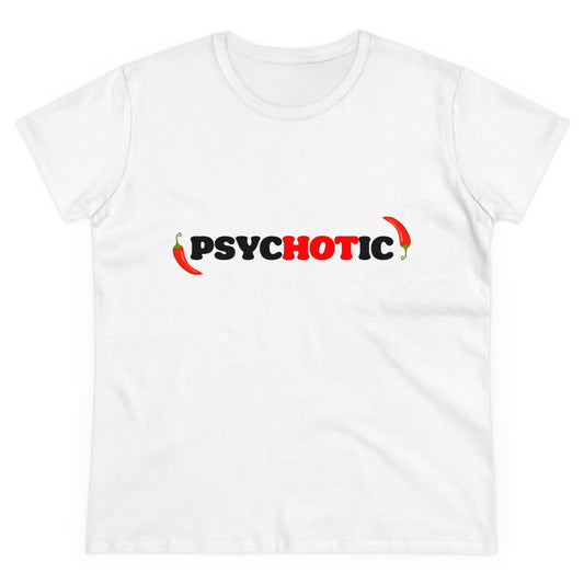 psycHOTic 100% Cotton Women's Tee