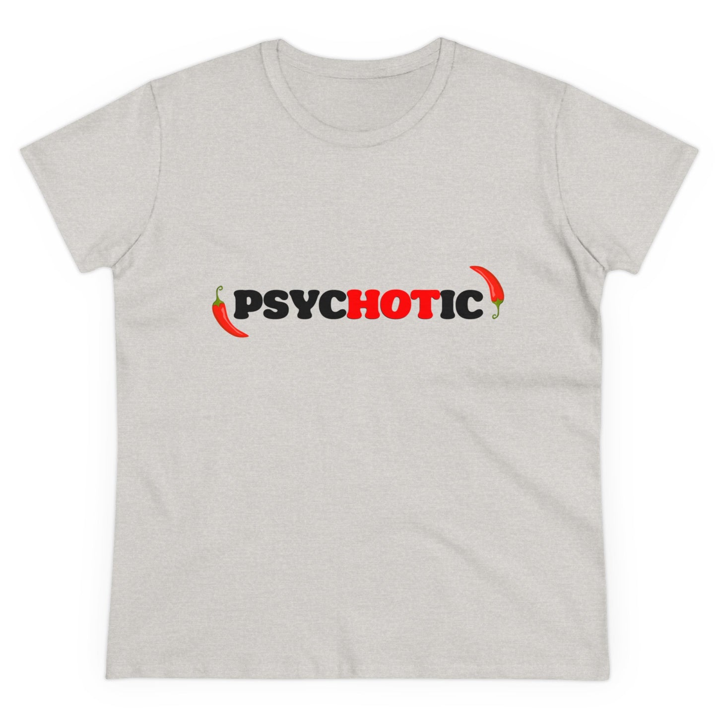 psycHOTic 100% Cotton Women's Tee