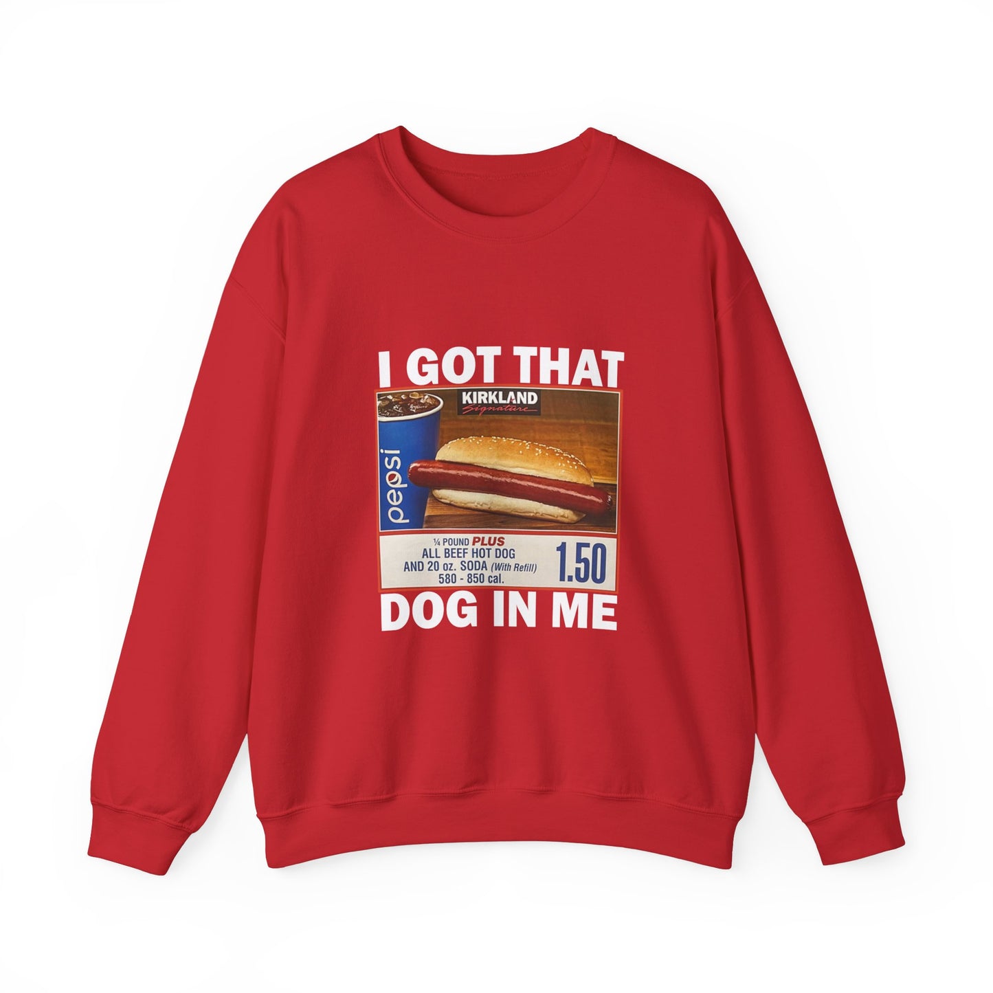 I Got That Dog in Me Sweatshirt