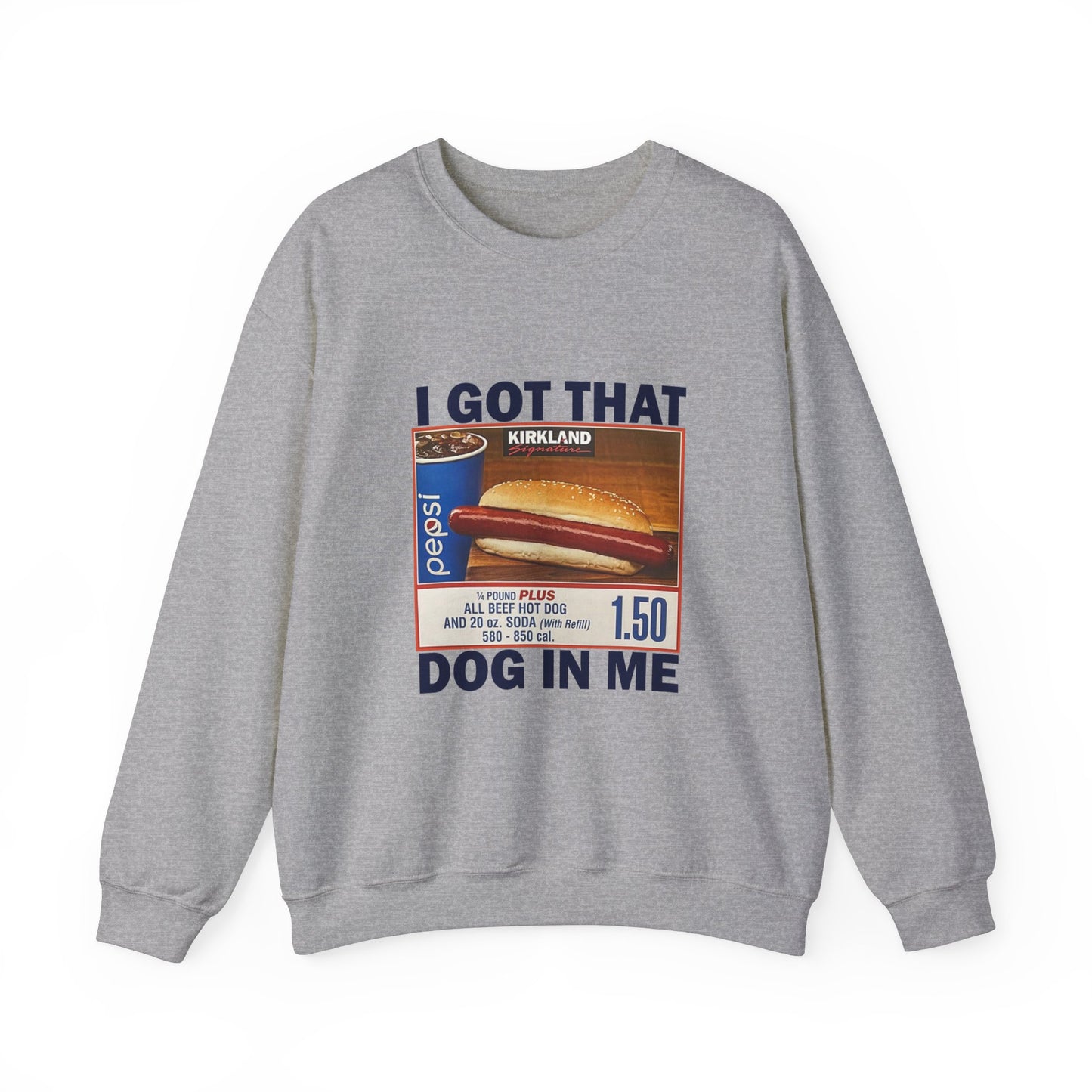 I Got That Dog in Me Sweatshirt