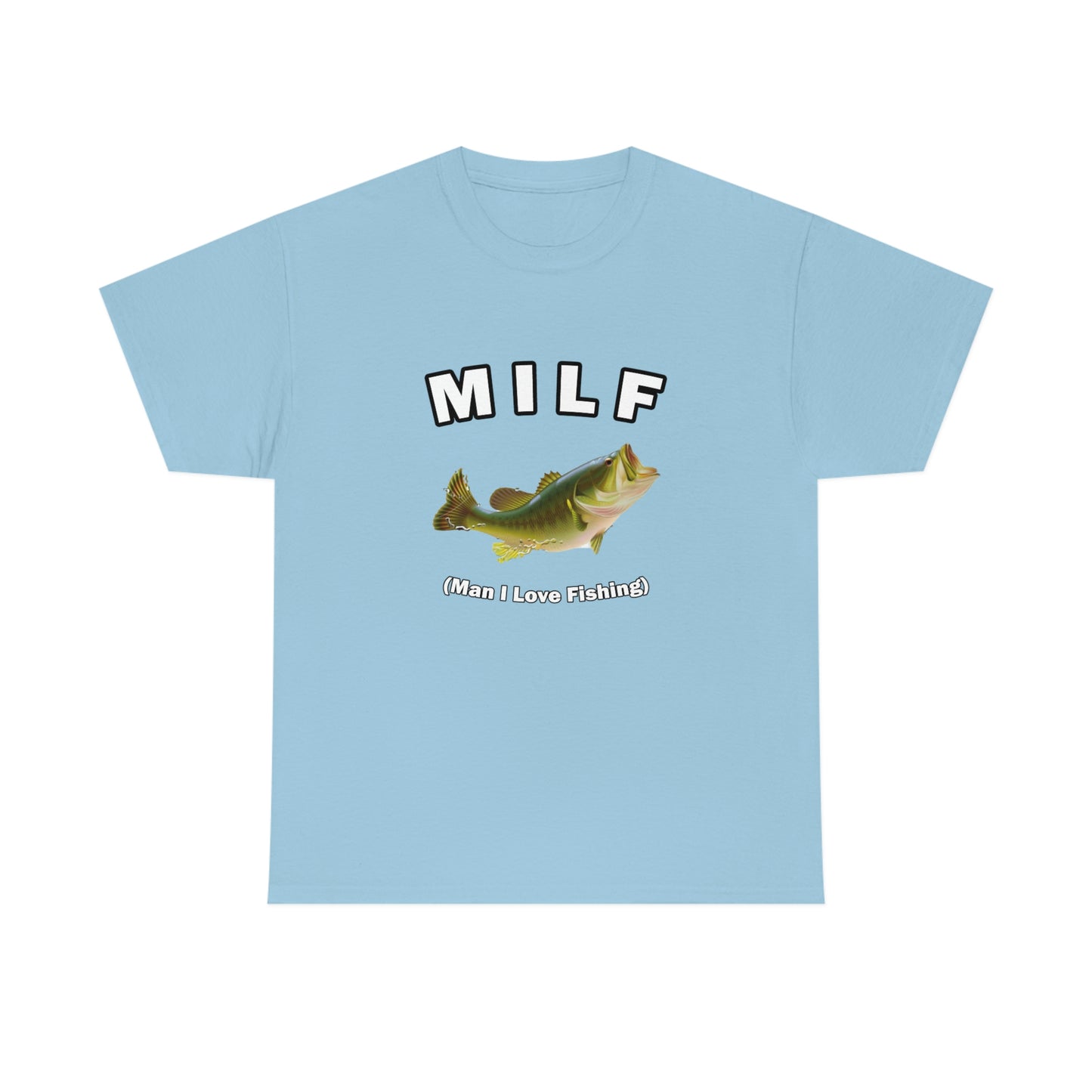 MILF - Man I Love Fishing Tee