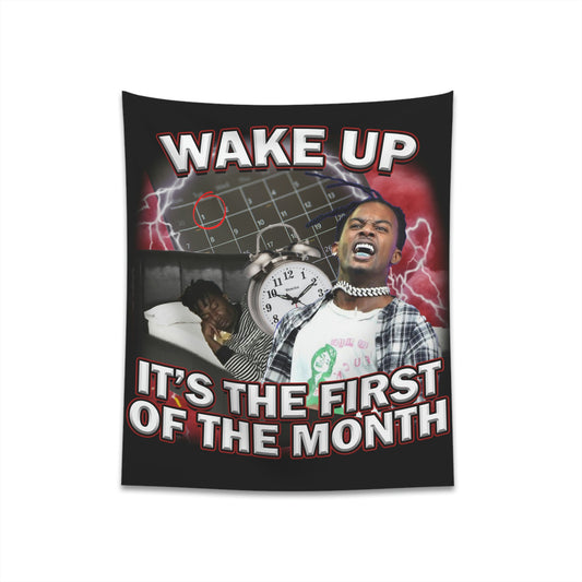 Wake Up It's The First Of The Month Tapestry - Black